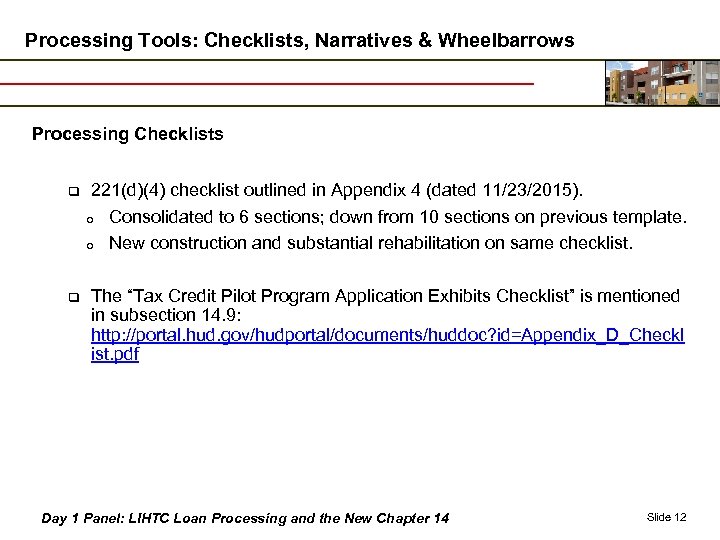 Processing Tools: Checklists, Narratives & Wheelbarrows Processing Checklists q 221(d)(4) checklist outlined in Appendix