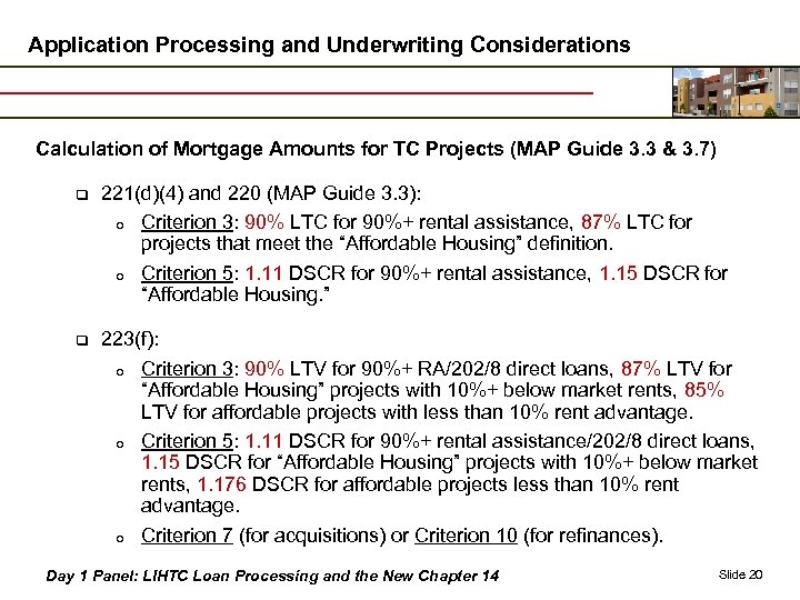Application Processing and Underwriting Considerations Calculation of Mortgage Amounts for TC Projects (MAP Guide