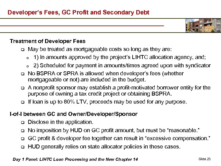Developer’s Fees, GC Profit and Secondary Debt Treatment of Developer Fees q May be