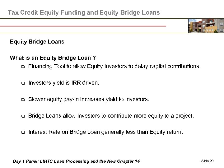 Tax Credit Equity Funding and Equity Bridge Loans What is an Equity Bridge Loan