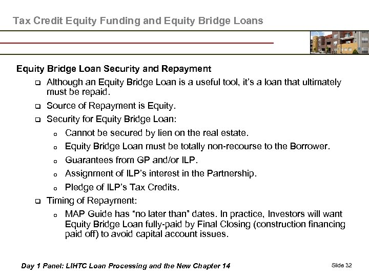 Tax Credit Equity Funding and Equity Bridge Loans Equity Bridge Loan Security and Repayment