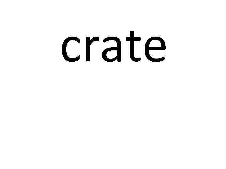 crate 