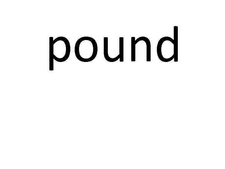 pound 