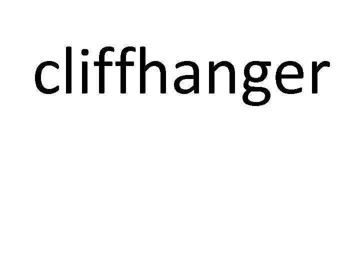 cliffhanger 