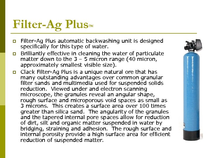 Filter-Ag Plus p p p ™ Filter-Ag Plus automatic backwashing unit is designed specifically