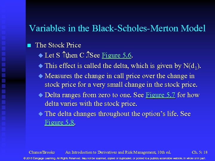 Variables in the Black-Scholes-Merton Model n The Stock Price u Let S , then