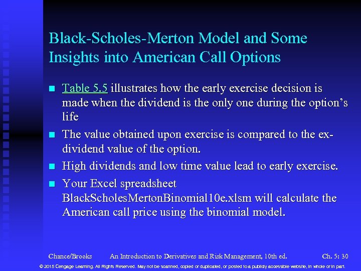 Black-Scholes-Merton Model and Some Insights into American Call Options n n Table 5. 5