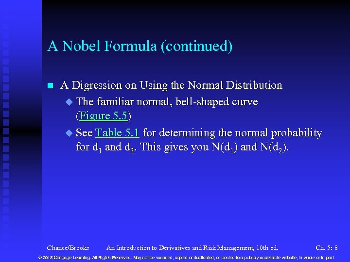 A Nobel Formula (continued) n A Digression on Using the Normal Distribution u The