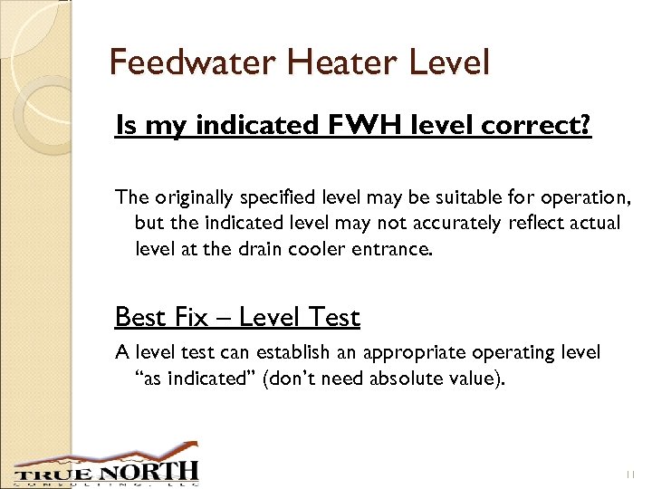 Feedwater Heater Level Is my indicated FWH level correct? The originally specified level may