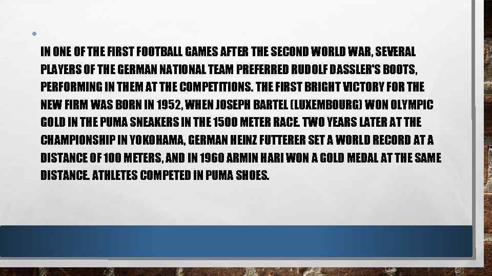  • IN ONE OF THE FIRST FOOTBALL GAMES AFTER THE SECOND WORLD WAR,
