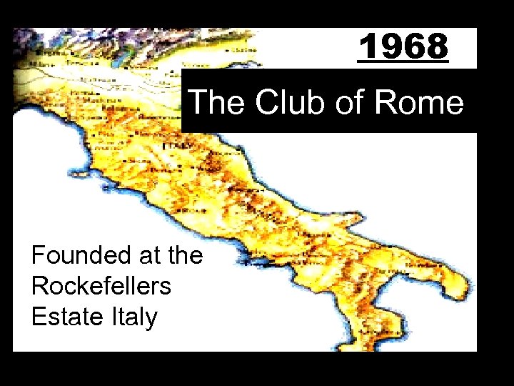 1968 The Club of Rome Founded at the Rockefellers Estate Italy 