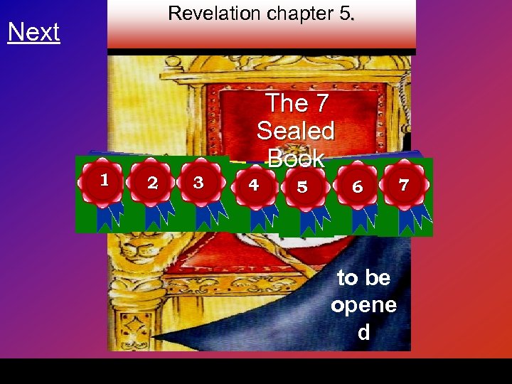 Revelation chapter 5. Next 1 2 3 The 7 Sealed Book 4 5 6