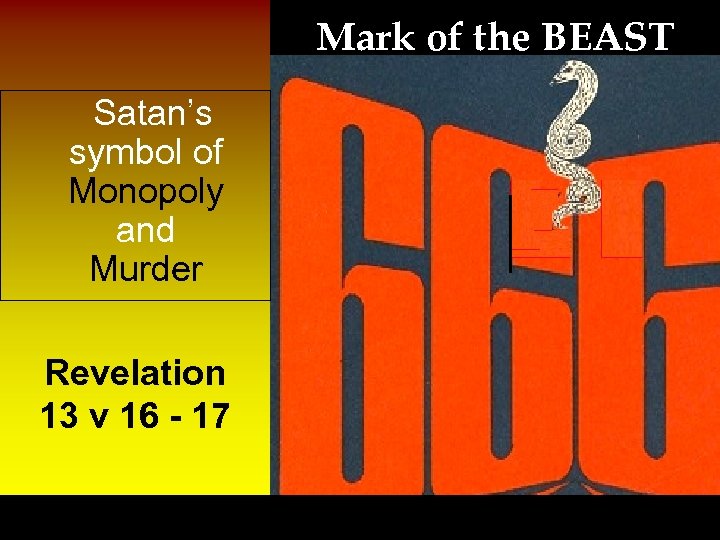 Mark of the BEAST Satan’s symbol of Monopoly and Murder Revelation 13 v 16