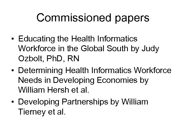 Commissioned papers • Educating the Health Informatics Workforce in the Global South by Judy