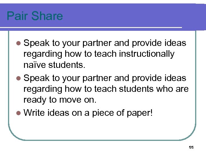 Pair Share l Speak to your partner and provide ideas regarding how to teach