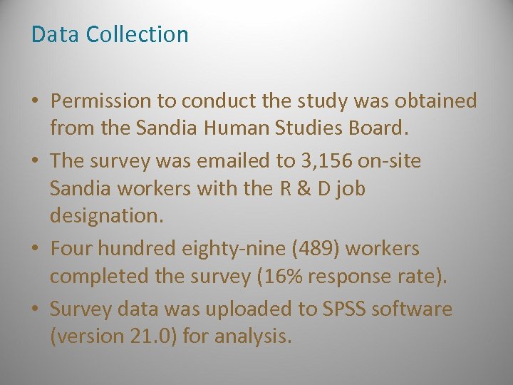 Data Collection • Permission to conduct the study was obtained from the Sandia Human