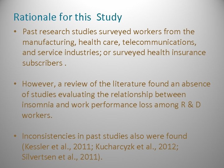 Rationale for this Study • Past research studies surveyed workers from the manufacturing, health