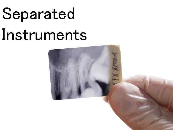 Separated Instruments 