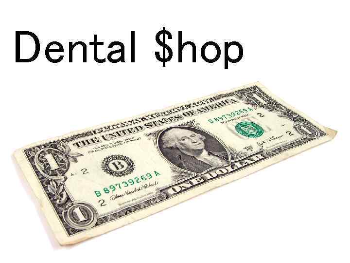 Dental $hop 