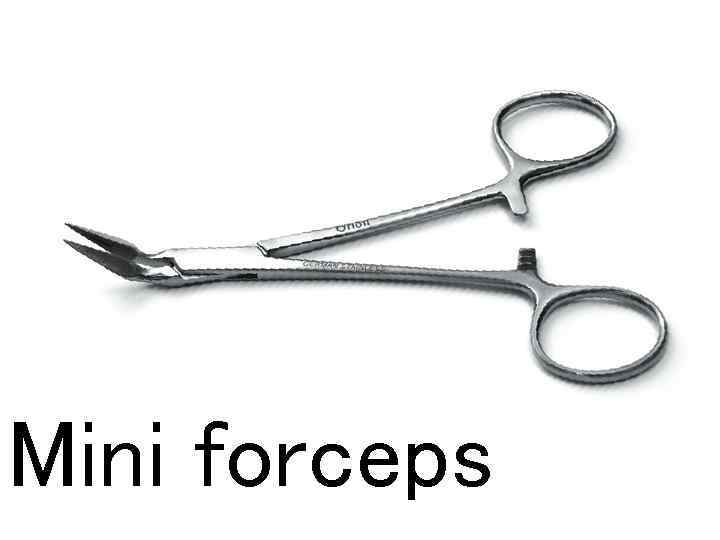 Mini forceps 