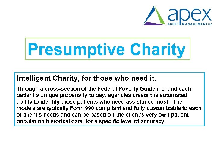 Presumptive Charity Intelligent Charity, for those who need it. Through a cross-section of the
