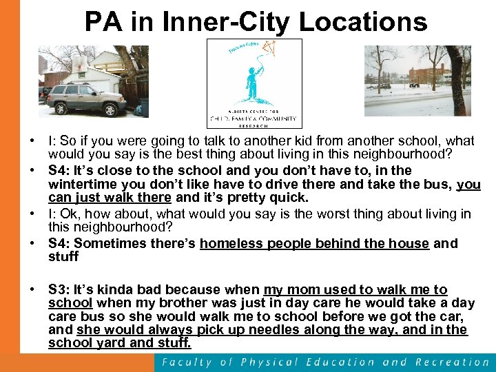 PA in Inner-City Locations • I: So if you were going to talk to