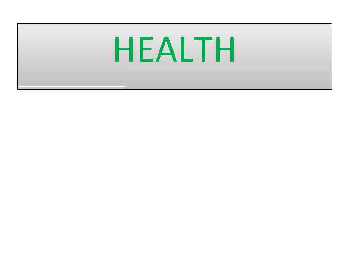 HEALTH 