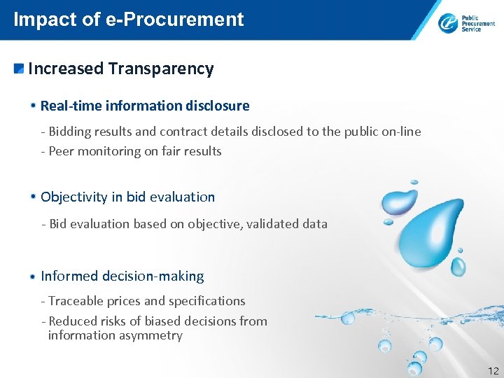 Impact of e-Procurement Increased Transparency Real-time information disclosure - Bidding results and contract details