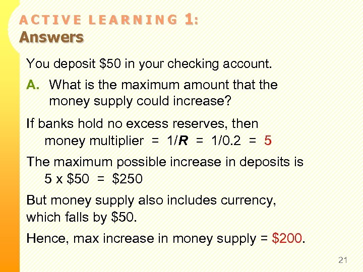 ACTIVE LEARNING Answers 1: You deposit $50 in your checking account. A. What is