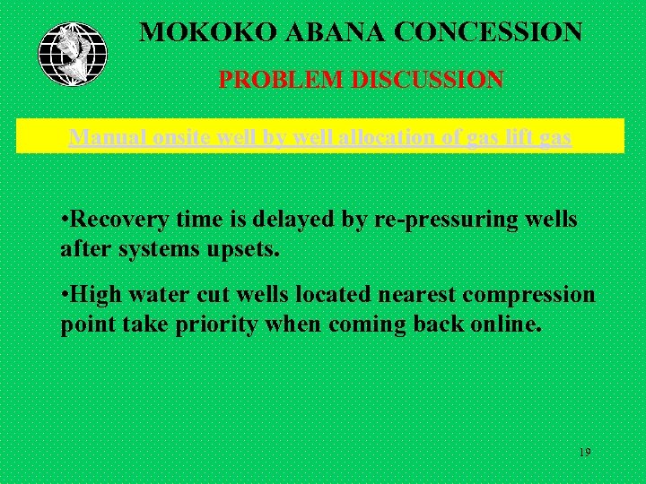 MOKOKO ABANA CONCESSION PROBLEM DISCUSSION Manual onsite well by well allocation of gas lift