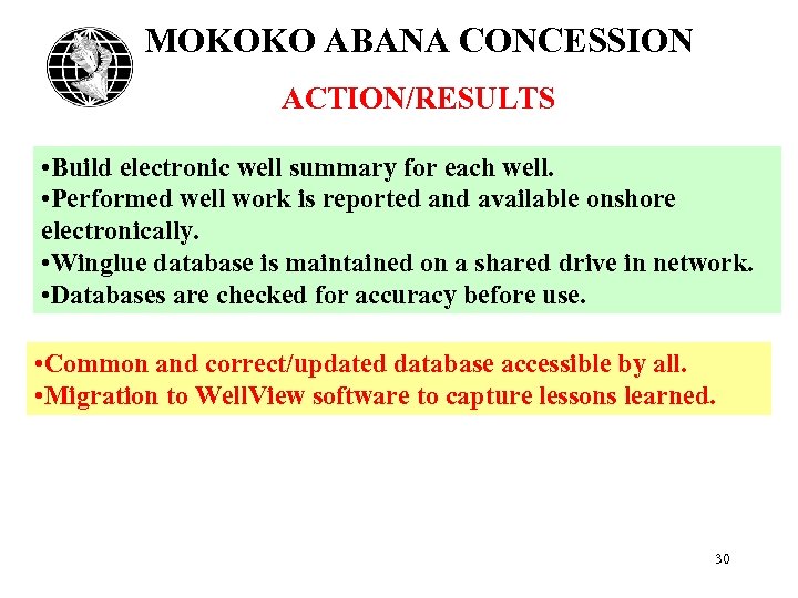 MOKOKO ABANA CONCESSION ACTION/RESULTS • Build electronic well summary for each well. • Performed