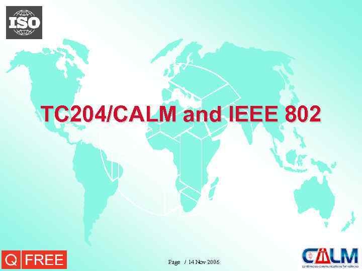 TC 204/CALM and IEEE 802 Page / 14 Nov 2006 