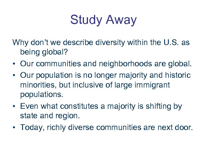 Study Away Why don’t we describe diversity within the U. S. as being global?