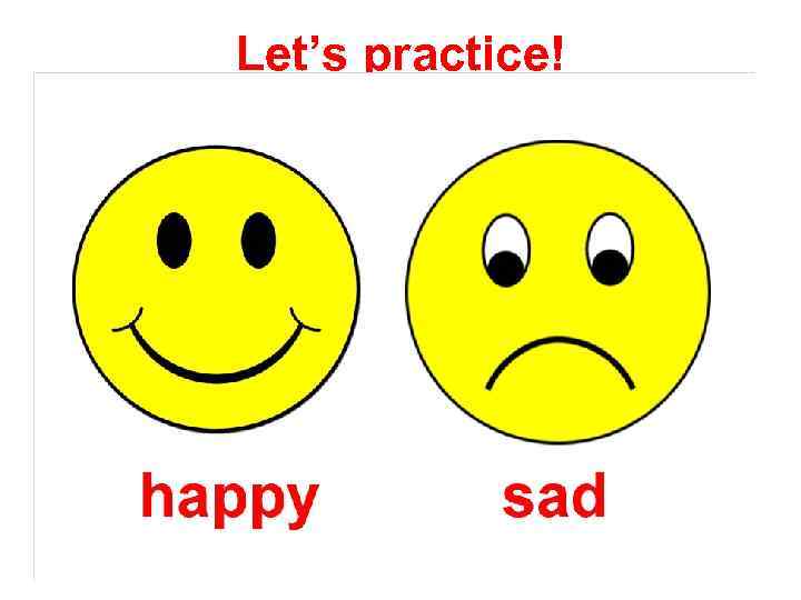 Let’s practice! 