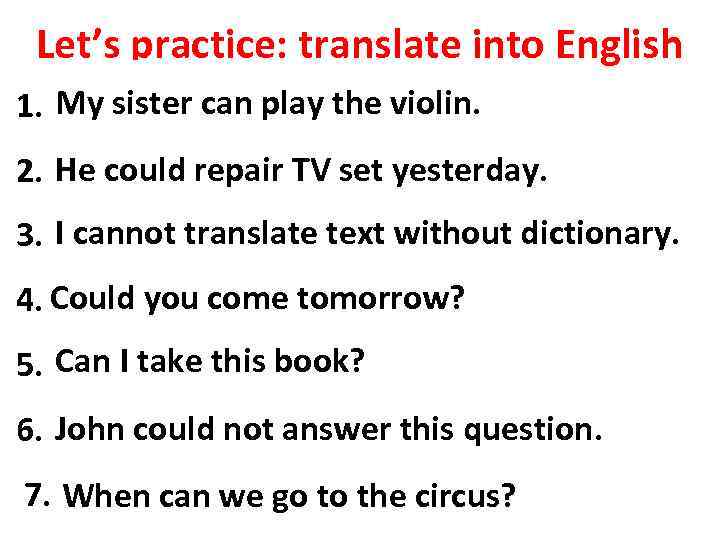 Let’s practice: translate into English My sister can play the на скрипці. 1. Моя