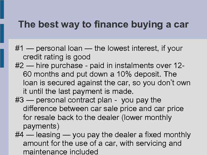 The best way to finance buying a car #1 — personal loan — the