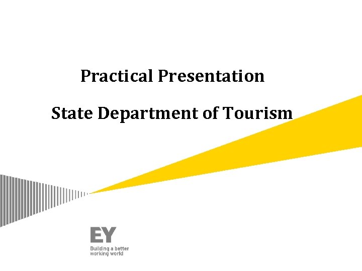 Practical Presentation State Department of Tourism 