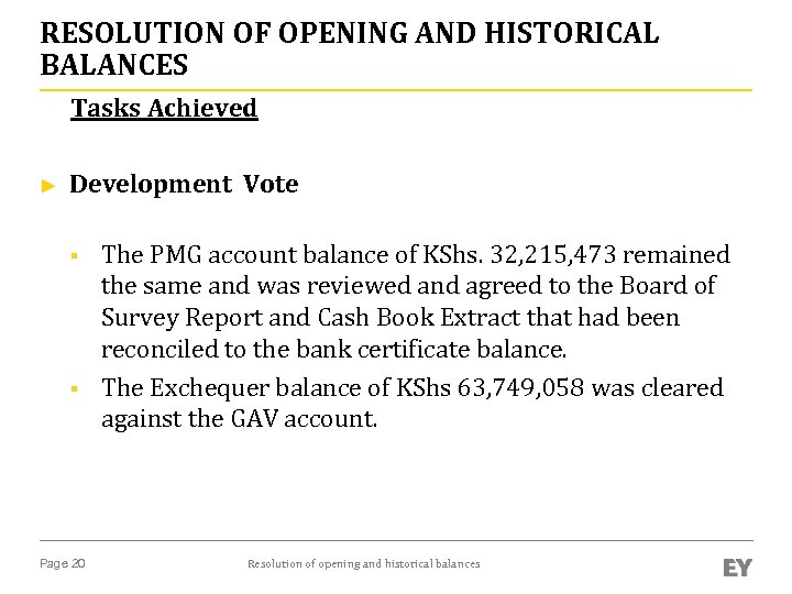 RESOLUTION OF OPENING AND HISTORICAL BALANCES Tasks Achieved ► Development Vote § § Page