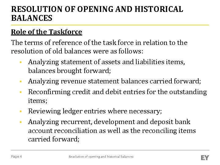 RESOLUTION OF OPENING AND HISTORICAL BALANCES Role of the Taskforce The terms of reference