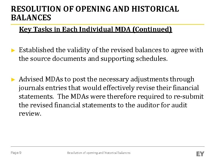 RESOLUTION OF OPENING AND HISTORICAL BALANCES Key Tasks in Each Individual MDA (Continued) ►