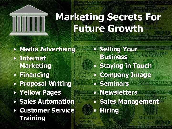 Marketing Secrets For Future Growth • Media Advertising • Internet Marketing • Financing •