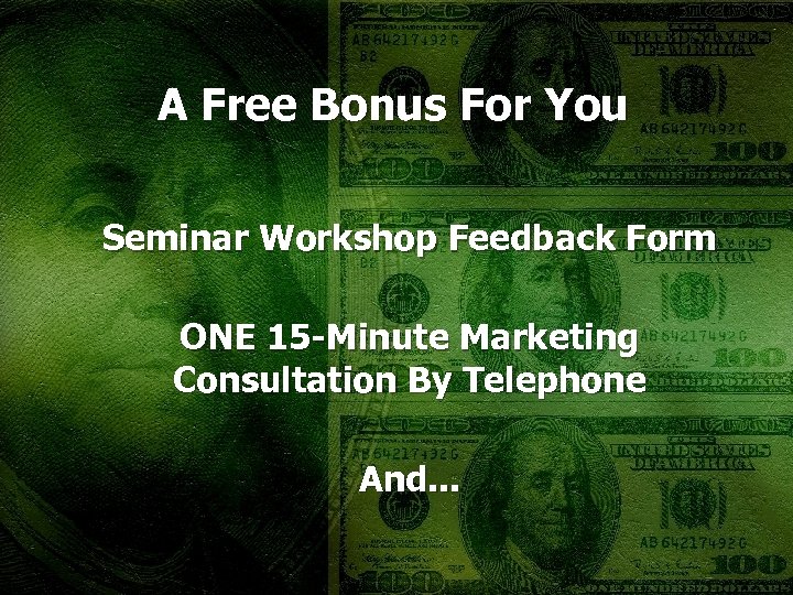 A Free Bonus For You Seminar Workshop Feedback Form ONE 15 -Minute Marketing Consultation