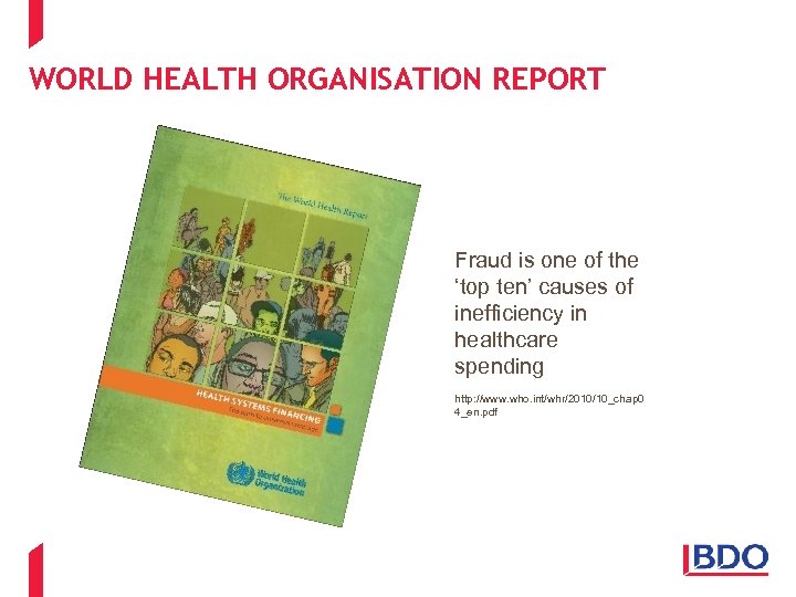 WORLD HEALTH ORGANISATION REPORT Fraud is one of the ‘top ten’ causes of inefficiency