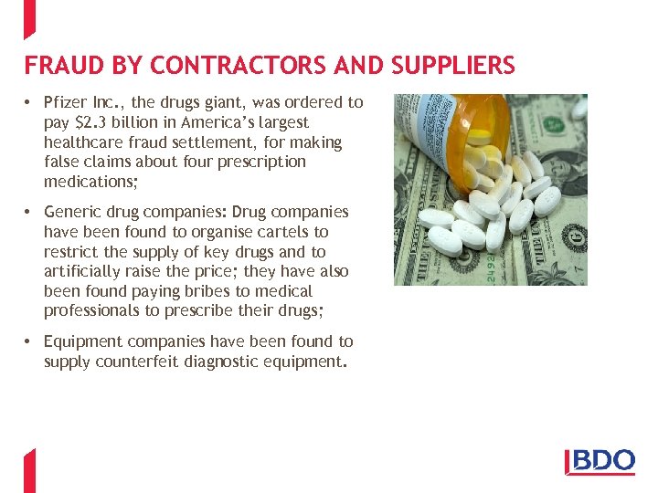 FRAUD BY CONTRACTORS AND SUPPLIERS • Pfizer Inc. , the drugs giant, was ordered