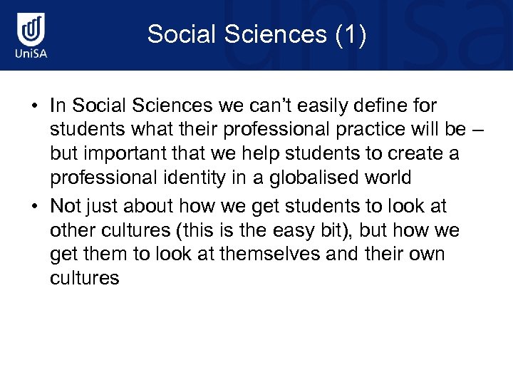 Social Sciences (1) • In Social Sciences we can’t easily define for students what