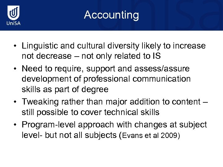 Accounting • Linguistic and cultural diversity likely to increase not decrease – not only