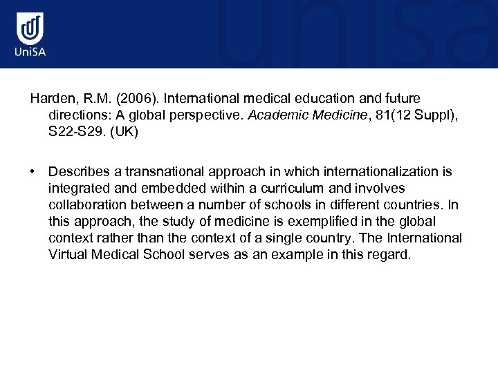 Harden, R. M. (2006). International medical education and future directions: A global perspective. Academic