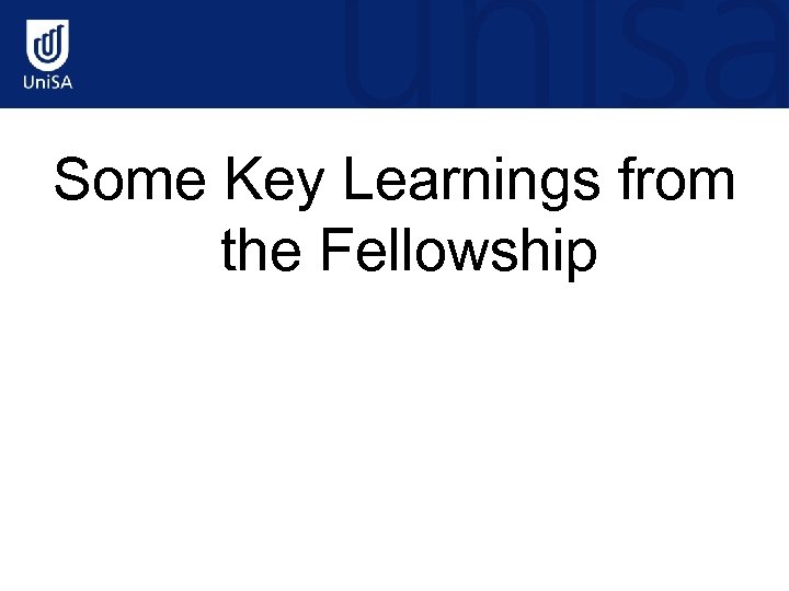 Some Key Learnings from the Fellowship 