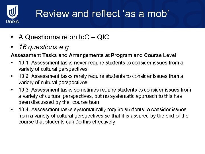 Review and reflect ‘as a mob’ • A Questionnaire on Io. C – QIC