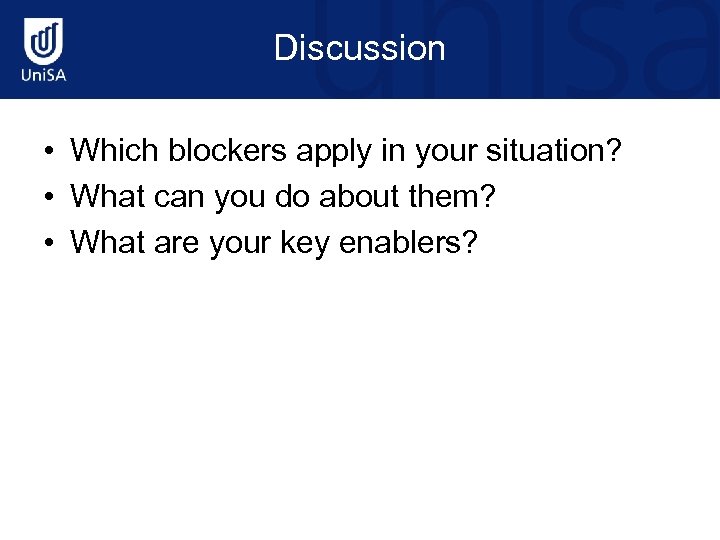 Discussion • Which blockers apply in your situation? • What can you do about